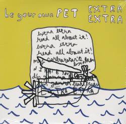 Be Your Own Pet : Extra Extra